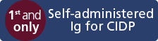 first and only self-administered Ig for CIDP